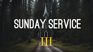 Sunday Service 3: Love