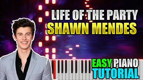 Life Of The Party - Shawn Mendes | Easy Piano tutorial