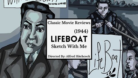 Lifeboat (1944) World War 2, Thriller, Ep. 14: Sketch with Me I MaeLeaf