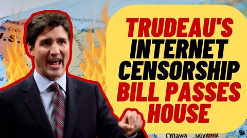 Trudeau INTERNET CENSORSHIP Bill C11 Passes House In Canada