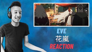 Eve - 花嵐 Reaction
