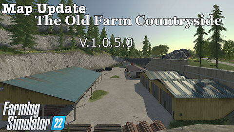 Map Update | The Old Farm Countryside | V.1.0.5.0 | Farming Simulator 22