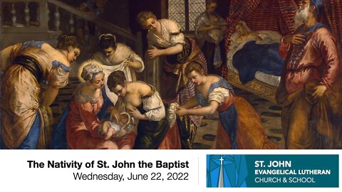 The Nativity of St. John the Baptist (Observed) - June 22, 2022