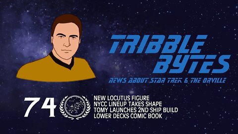 TRIBBLE BYTES 74: News About STAR TREK and THE ORVILLE -- Sep 18, 2022