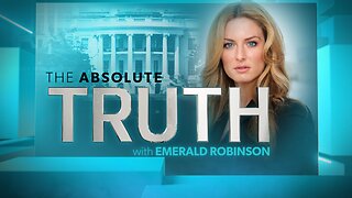 The Absolute Truth with Emerald Robinson