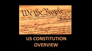 US CONSTITUTION OVERVIEW