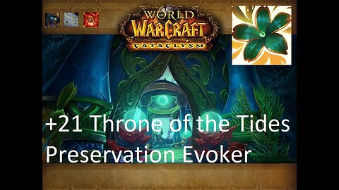 +21 Throne of the Tides | Preservation Evoker | Tyrannical | Storming | Raging | #59