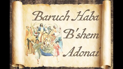 Baruch Haba B'shem Adonai