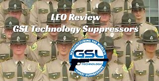 LEO Video Review of GSL Technology Suppressors