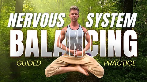 Guided 20-Minute Nervous System Regulating Practice - Shift Out of Stress