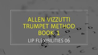 🎺🎺🎺 Allen Vizzutti Trumpet Method - Book 1- LIP FLEXIBILITIES 06