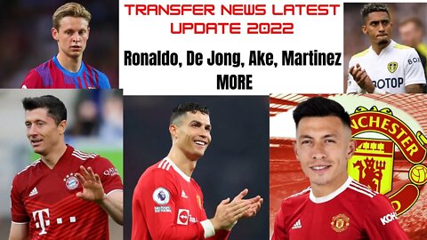 Football Transfer News Latest De Jong Ronaldo Manchester United Martinez Lewandowski Chelsea Updates