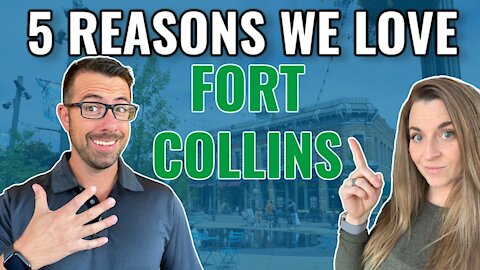 5 reasons to RELOCATE to Fort Collins Colorado in 2022