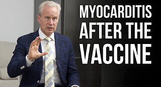Unprecedented Rates of Myocarditis After Vaccine Rollout – Dr. Peter McCullough
