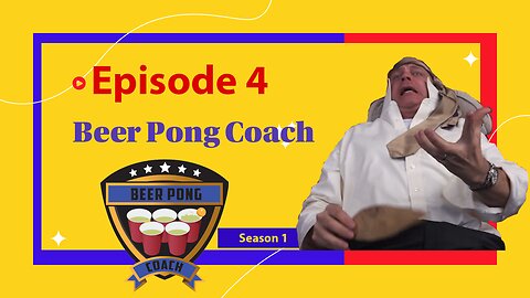 Beer Pong Coach - Episode 4 - Created by Michael Mandaville