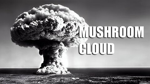 Mushroom Cloud