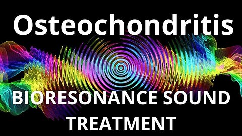 Osteochondritis_Sound therapy session_Sounds of nature