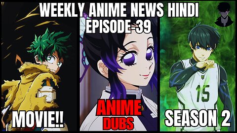 Weekly Anime News Hindi Episode 39 | WANH 39