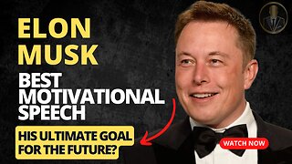 Elon Musk best motivational speech 2023