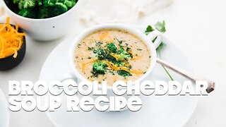 Broccoli Cheddar Soup Recipe