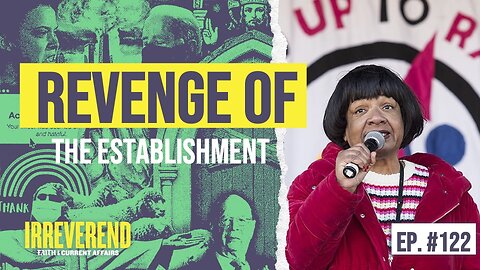 Revenge of the Establishment - Irreverend Episode 122