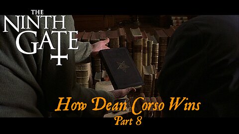 The Ninth Gate - How Corso Wins - Part 8