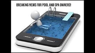 Breaking News for Swimming Pool and Spa Owners