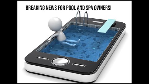 Breaking News for Swimming Pool and Spa Owners