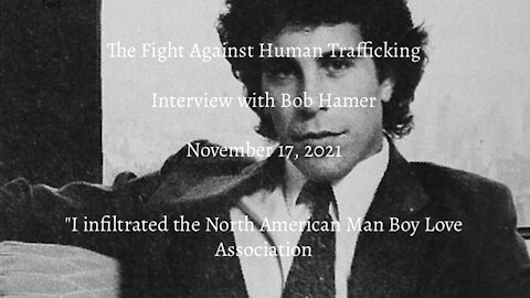 Episode 1- Human Trafficking - "I infiltrated North American Man Boy Love Association"