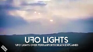 UFOs or Urban Legends? Mythbusting the Perranporth Phenomenon