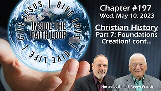 Christian History: Part 7 Continued - Foundations: Creation | Inside The Faith Loop