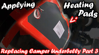 REPLACING our Campers UNDERBELLY - Part 3: Applying Heating Pads | RV New Adventures