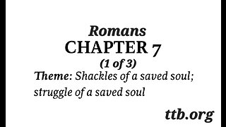 Romans Chapter 7 (Bible Study) (1 of 3)