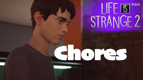 Chores (30) Life is Strange 2 [Lets Play PS5]