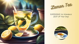 🍋🌟 ZEST UP Your Day: Embrace the Wonders of LEMON TEA 🍵✨