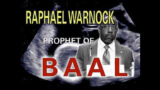 RAPHAEL WARNOCK: PROPHET OF BAAL