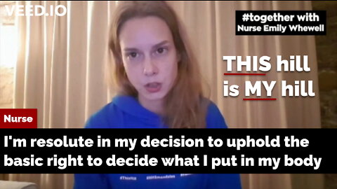 Nurse Emily Whewell says NO to vaccine mandates: This hill is MY hill