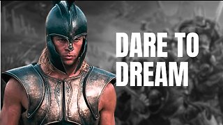 Dare to Dream | Motivational Speeches