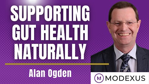 Supporting Gut Health Naturally with Dr. Alan Ogden
