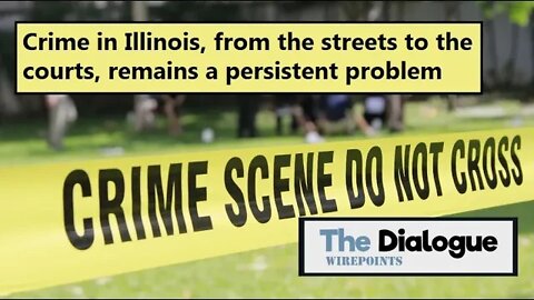 Crime in Illinois, from the streets to the courts, remains a persistent problem.