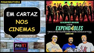 OS MERCENÁRIOS 4 NOS CINEMAS - DICAS DO PODMYBROTHERS