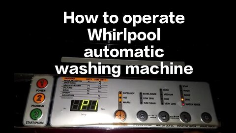 How to operate Whirlpool automatic washing machine