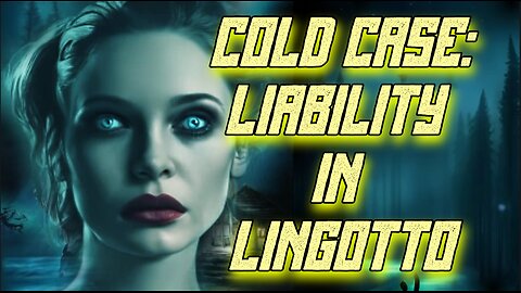 Cold Cases: Liability in Lingotto (Early Sample)