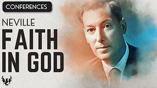 💥 FAITH IN GOD ❯ Neville Goddard ❯ COMPLETE CONFERENCE 📚