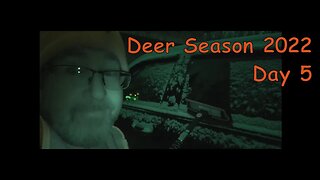 Deer Season 2022 Day 5