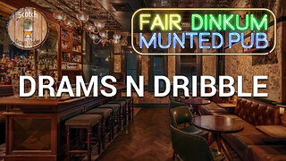 Equinox Drams N Dribble at the Fair Dinkum Munted Pub.🥃
