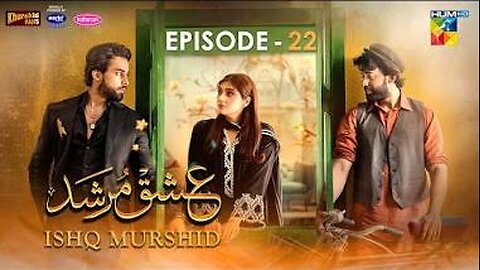 Ishq Murshid - Episode 22 [CC] - 3rd Mar 24 Sponsored By Khurshid Fans, Master Paints & Mothercare