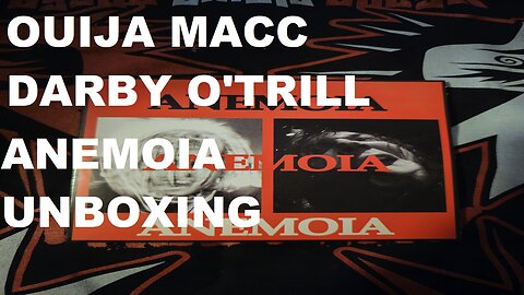 Ouija Macc & Darby O'trill Anemoia Unboxing