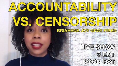 Accountability vs Censorship ☕ 🔥 Briahna Joy Gray Fired