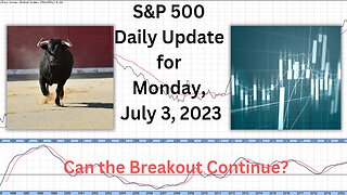 S&P 500 Daily Market Update for Monday July 3, 2023